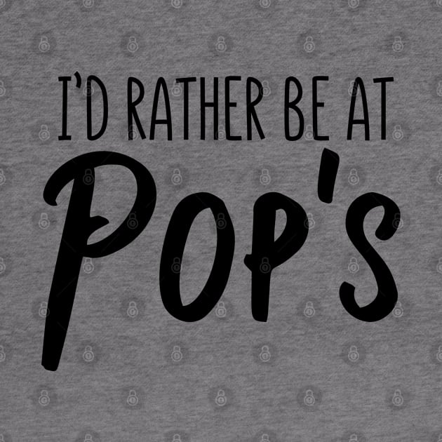 I'd rather be at Pop's by qpdesignco